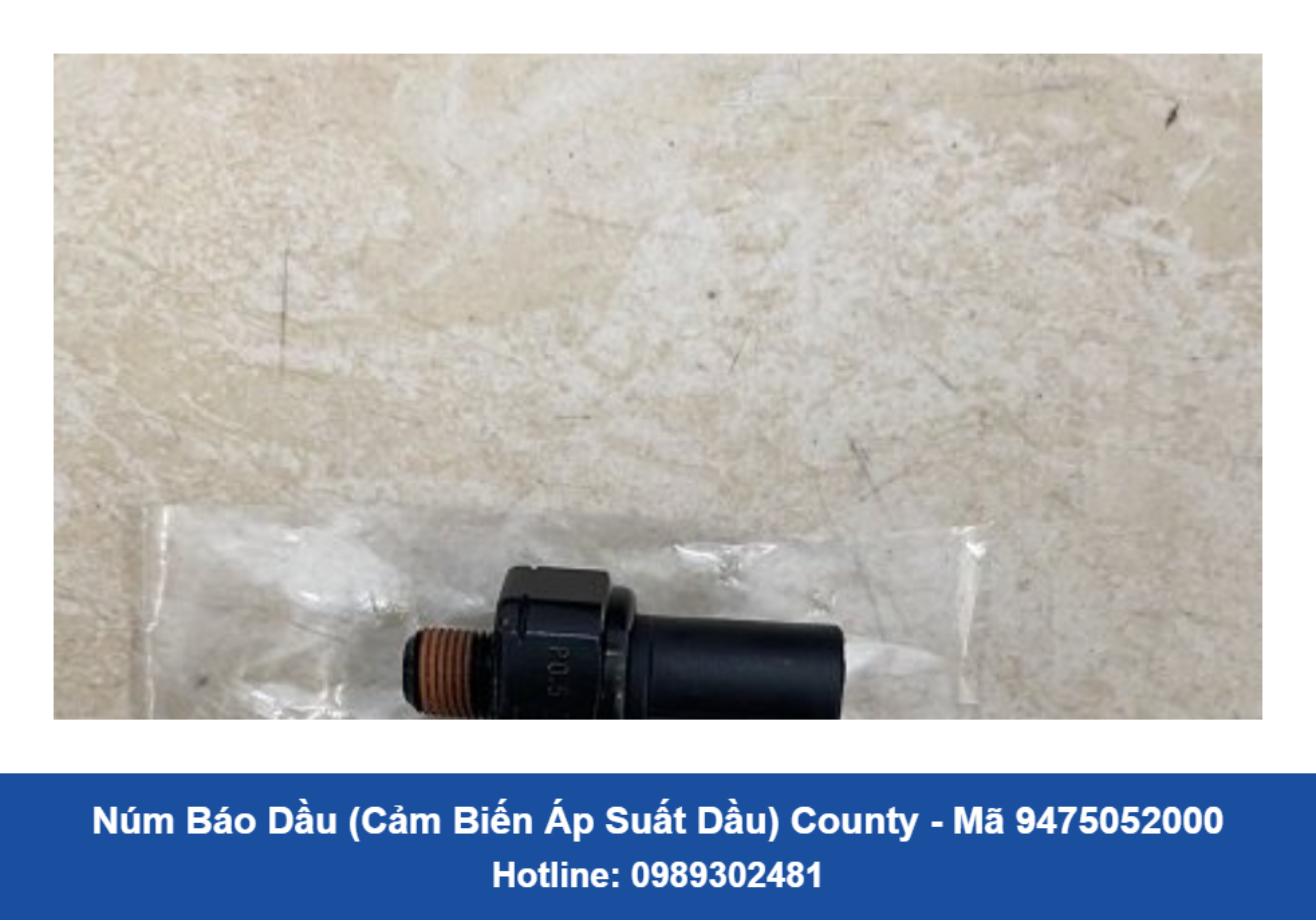 Núm Báo Dầu (Cảm Biến Áp Suất Dầu) County - 9475052000